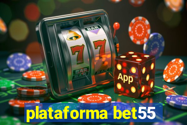 plataforma bet55